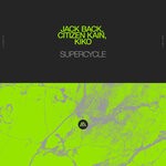 cover: Citizen Kain|Jack Back|Kiko - Supercycle