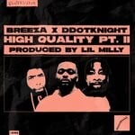 cover: Breeza|Ddotknight|Lil Milly - High Quality Pt.2