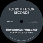 cover: Tomorrows Forecast - Gonna Make You Mine