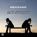 cover: Mexicano - My Story