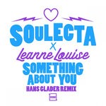 cover: Soulecta & Leanne Louise - Something About You (Hans Glader Remix)