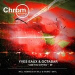 cover: Octabar|Yves Eaux - See You Crying