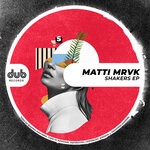 cover: Matti Mrvk - Shakers EP