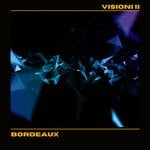 cover: Bordeaux - Visioni II