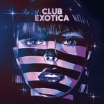 cover: Purple Disco Machine - Club Exotica