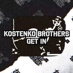 cover: Kostenko Brothers - Get In