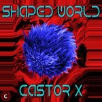 cover: Castor X - Shaped World