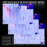 cover: Various - The Elegance Of Electronic Music - Bass House Edition #3