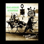 cover: Kalahari Surfers - Own Affairs