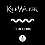 cover: Kyle Walker - Them Drums (Extended Mix)