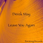 cover: Derek May - Leave You Again