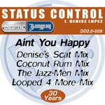 cover: Denise Lopez|Status Control - Ain't You Happy (With What You Got)