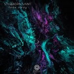 cover: Stubborn Saint - Fade Away