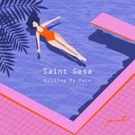 cover: Saint Gesa - Killing My Pain