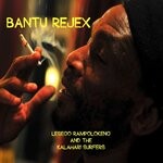 cover: Lesego Rampolokeng|Kalahari Surfers - Bantu Rejex (Explicit)