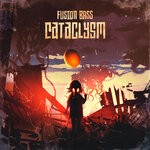 cover: Fusion Bass - Cataclysm