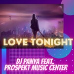 cover: Dj Panya|Prospekt Music Center - Love Tonight