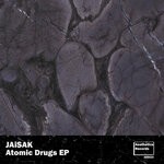 cover: Jaisak - Atomic Drugs