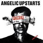 cover: Angelic Upstarts - Power Of The Press (Explicit)