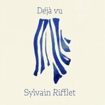 cover: Sylvain Rifflet - D?j? Vu