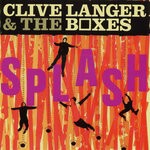 cover: Clive Langer & The Boxes - Splash