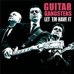 cover: Guitar Gangsters - Let 'Em Have It