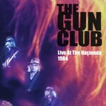 cover: Gun Club - Live At The Hacienda 1984