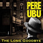 cover: Pere Ubu - What I Heard On The Pop Radio