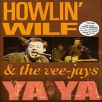 cover: Howlin Wilf & The Veejays - Ya Ya