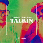 cover: Cloverdale|Dj Susan - TALKIN