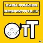 cover: Even Funkier - Respectfully