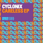 cover: Cyclonix - Careless EP