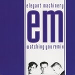 cover: Elegant Machinery - Watching You (Remix)