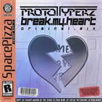 cover: Prototyperz - Break My Heart