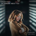 cover: Galiaskarov - I'm Thinking About You