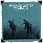 cover: Tear Gas - Piggy Go Getter