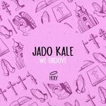 cover: Jado Kale - We Groove (Original Mix)