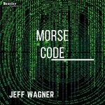 cover: Jeff Wagner - Morse Code