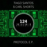 cover: Carl Shorts|Tiago Santos - Protocol E.P.