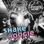 cover: Dj Tommy Noir - Shake & Boogie