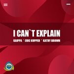 cover: Eric Kupper|Kaippa|Kathy Brown - I Can't Explain (Eric Kupper Radio Mix)