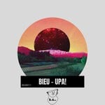 cover: Bieu - Upa! (Original Mix)