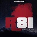 cover: Blaq Tronic - R81