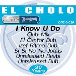 cover: El Cholo - I Know U Do