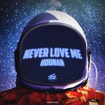 cover: Hounar - Never Love Me