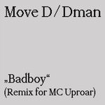 cover: Move D|Dman - Badboy (Remix For MC Uproar)