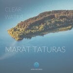 cover: Marat Taturas - Clear Water