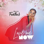 cover: Becca Feather - Love Me Now