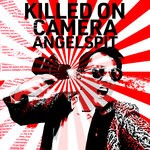 cover: Angelspit - Killed On Camera