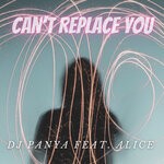 cover: Alice|Dj Panya - Can't Replace You